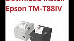 How to Download & Install Epson TM-T88IV Thermal Printer Driver