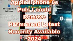 Apple I phone 6s Puls I could remove Unlock Parmanent Unlock Method 2024 Letest Secerity Available