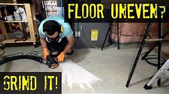 Uneven Concrete Floor? - Grind it!