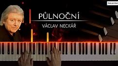 Půlnoční - Václav Neckář + noty pro piano