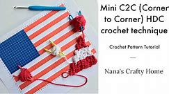 Mini C2C (Corner to Corner) HDC Crochet Technique Tutorial