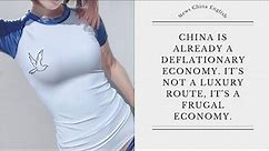 China is already a deflationary economy. It's not a luxury route, it's a frugal economy.