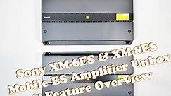 Sony Mobile ES XM-6ES & XM-8ES Amplifier Unbox and Feature Overview