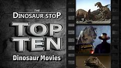 Top Ten Dinosaur Movies of All Time - 100 Years of Dinosaurs in Film