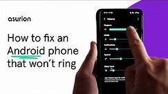 How to fix an Android phone that is not ringing | Asurion