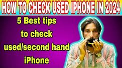 how to check used iPhone | used iPhone kesy check Karen | 5 best tips