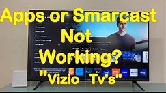Vizio Smart TV: Apps Not Working ("SmartCast Not Available")