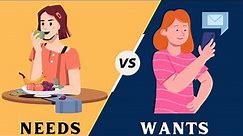 Difference Between Needs and Wants [Examples explained]