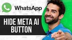 How to Hide the Meta AI Button on WhatsApp