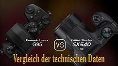 Panasonic Lumix G95 vs. Canon PowerShot SX540 HS: Ein Vergleich der technischen Daten