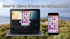 How to Mirror iPhone to Chromebook
