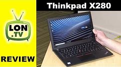 Lenovo Thinkpad X280 Review - 12.5" Premium Laptop 2018 Version