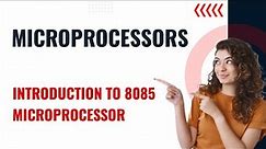 Introduction to 8085 microprocessor|Microprocessors malayalam