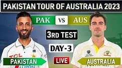PAKISTAN vs AUSTRALIA 3rd Test MATCH DAY 3 3RD SESSION LIVE COMMENTARY | PAK vs AUS LIVE