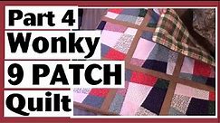 Wonky 9 Patch Quilt Series - Adding the Batting and Backing - Part 4