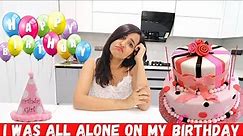 I was All ALONE on my BIRTHDAY (THEY FORGOT)