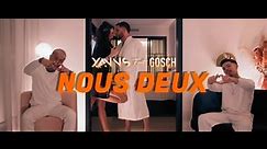 Yanns Feat Gosch - NOUS DEUX (Clip Officiel)
