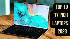 Top 10 best 17 inch laptops 2023