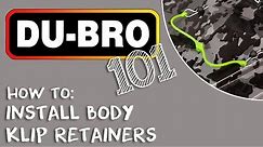 Du-Bro 101 – How To Install Body Klip Retainers