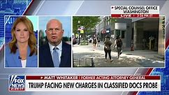 New potential charges against Trump won’t add to a sentence if convicted: Matt Whitaker