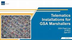 GSA Fleet Training: Telematics Installations for GSA Marshallers