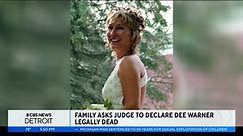 Family asks judge to declare Dee Warner legally dead