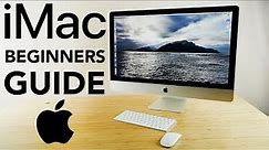 iMac - Complete Beginners Guide