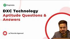 DXC Aptitude Questions with Answers 2022