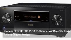 Pioneer Elite SC-LX901 11.2-Channel AV Receiver Reviewed - HomeTheaterReview