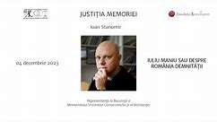 Justiția Memoriei. Ioan Stanomir | IULIU MANIU SAU DESPRE ROMÂNIA DEMNITĂȚII