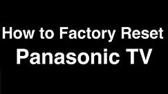 How to Factory Reset Panasonic TV - Fix it Now
