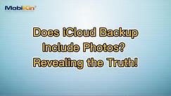 Does iCloud Backup Include Photos? Revealing the Truth!