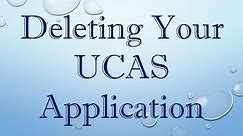 Deleting Your UCAS Application