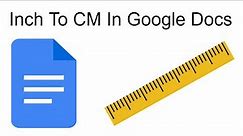 How to change Inch to Centimeter in Google Docs