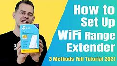 How to Setup Wi-Fi Extender (3 Methods) - Tutorial 2021