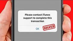 How to Fix Please Contact iTunes Support to Complete This Transaction | Apple ID | iPad | 2024
