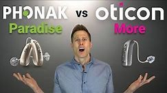Phonak Paradise vs. Oticon More Hearing Aid Comparison