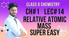 Relative Atomic Mass | Atomic Mass Unit | Class 9 Chapter 1 | Lec 14 | HAK Chemistry