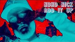 Nbhd Nick - Add It Up
