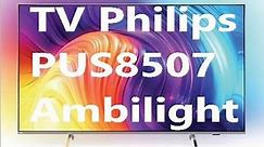 TV Philips 43PUS8507/12 Ambilight.Ersteinrichtung,Programme/Sender suchen und ordnen. Favoritenliste