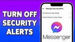 How To Turn Off Security Alerts In Messenger 2024 | Facebook Messenger App Security Settings