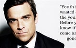 Afbeeldingsresultaten voor Robbie Williams Quotes. Grootte: 158 x 100. Bron: www.pinterest.de