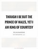 William, Prince of Wales Quotes માટે ઇમેજ પરિણામ. માપ: 79 x 102. સ્ત્રોત: www.picturequotes.com