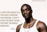 Image result for Akon Quotes. Size: 152 x 104. Source: quotesgram.com
