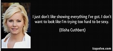 Image result for Elisha Cuthbert Quotes. Size: 234 x 106. Source: www.quotationof.com