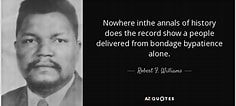 Image result for Robert Williams Quotes. Size: 236 x 106. Source: www.azquotes.com