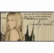 Image result for Ashley Tisdale quotes. Size: 107 x 106. Source: quotesgram.com