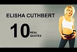 Image result for Elisha Cuthbert Quotes. Size: 157 x 106. Source: www.youtube.com