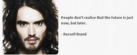 Image result for Russell Brand Quotes. Size: 269 x 108. Source: www.pinterest.com.au
