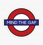Image result for Mind The Gap Stickers. Size: 176 x 185. Source: www.redbubble.com
